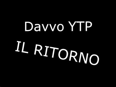 Davvo Ytp Il Ritorno Youtube