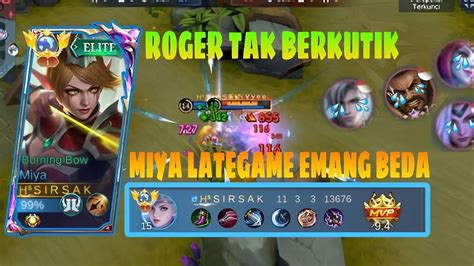 ROGER OP TAPI KALAH SAMA MIYA HERO YANG SELALU DIREMEHKAN NIH GUA