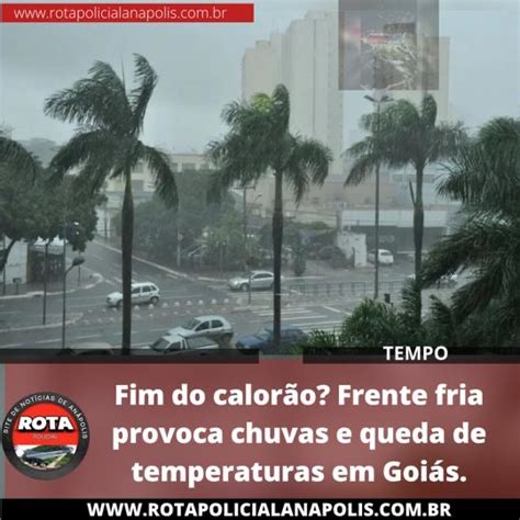 Fim do calorão Frente fria provoca chuvas e queda de temperaturas em