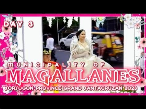 MUNICIPALITY OF MAGALLANES DAY 3 PART 2 SORSOGON PROVINCE GRAND