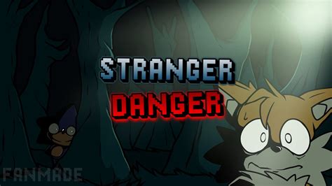 Stranger Danger Fanmade [ft Wontontavious] Old Youtube