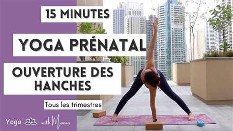 Min Yoga Pr Natal Ouverture Des Hanches Tous Les Trimestres