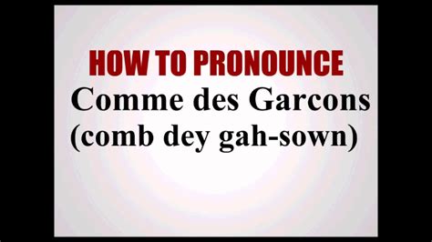 How To Pronounce Comme Des Garcons YouTube