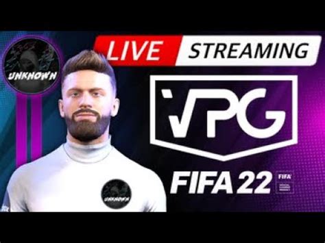 LIVE FIFA 22 PRO CLUBS VPG UNKNOWN LEAGUE GAMES YouTube