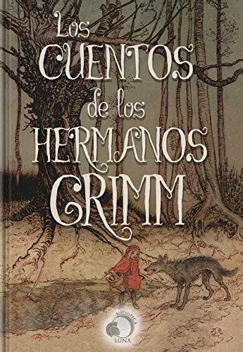 Los Cuentos De Los Hermanos Grimm Spanish Edition Kindle Edition By