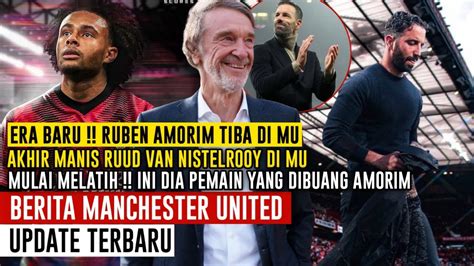 ERA BARU MUFC AKHIR MANIS RUUD VAN NISTELROOY AMORIM MULAI MELATIH