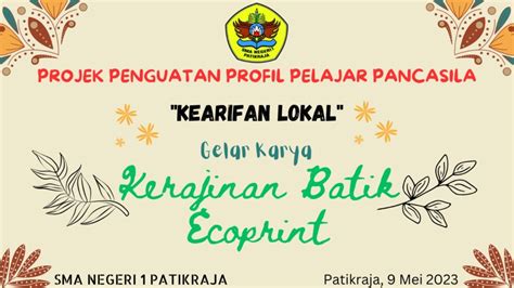 Gelar Karya P5 Tema Kearifan Lokal SMA Negeri 1 Patikraja Tahun