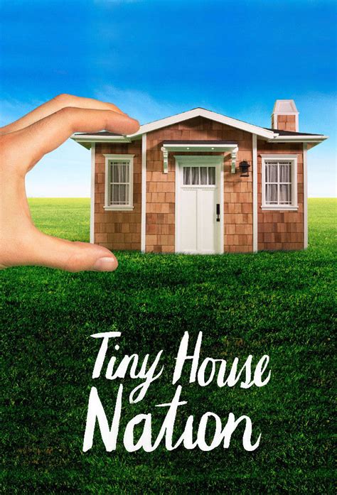 Tiny House Nation | TVmaze