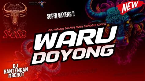 DJ BANTENGAN WARU DOYONG Wis Kadung Sayang Mung Dianggep Konco