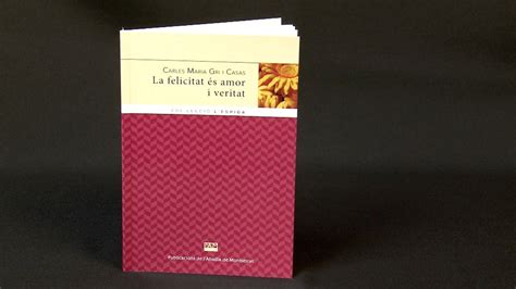 Llibres La felicitat és amor i veritat del P Carles M Gri YouTube