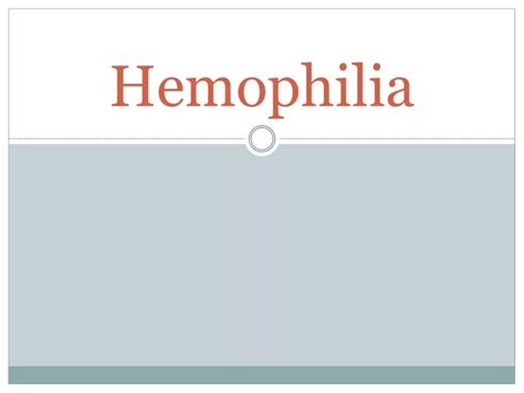 Ppt Hemophilia Powerpoint Presentation Free Download Id 11133663