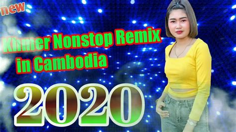 Khmer Nonstop Remix 2020 បរជបទលបៗរមច២០២០ YouTube