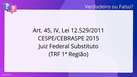 QScon Direito Art 45 IV Lei 12 529 2011 CESPE CEBRASPE 2015