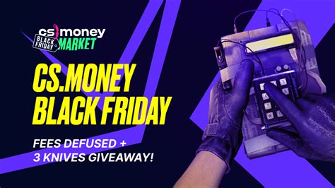 Cs Money Black Friday Fees Defused Knives Giveaway