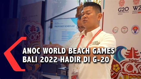 ANOC World Beach Games Bali 2023 Hadir Di G 20 Kompas TV Vidio