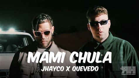 MAMI CHULA JHAYCO X QUEVEDO Letra Lyric YouTube