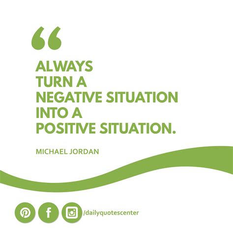 A Quote From Michael Jordan That Says Always Turn A Negative Situation