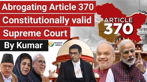 Supreme Court Upholds Abrogating Article 370 Detailed Analysis Historic Judgement