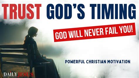 God’s Timing Is Always Perfect Trust God S Timing Morning Devotional And Christian Motivation