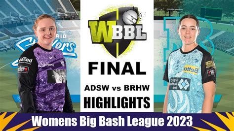 Wbbl 2023 Final Adelaide Strikers Women Vs Brisbane Heat Women