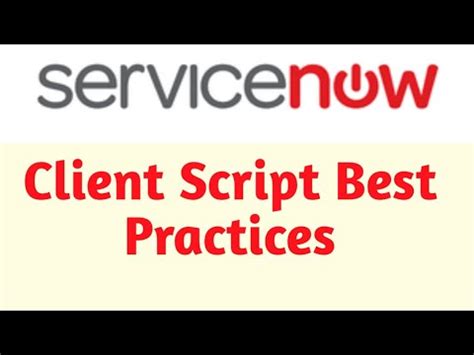 ServiceNow Client Script Best Practices Servicenow Interview YouTube