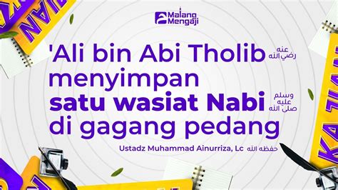 Ali Bin Abi Thalib Menyimpan Satu Wasiat Nabi Di Gagang Pedangnya