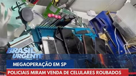 Megaopera O No Centro De Sp Contra Venda De Celulares Roubados