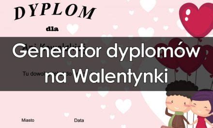 Darmowy Generator Dyplom W Na Dzie Ziemi Online Pobierz Pdf