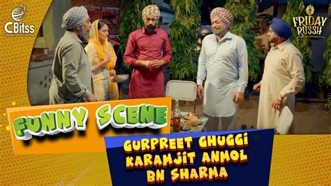 Funny Scene Gurpreet Ghuggi Karamjit Anmol Bn Sharma Neeru