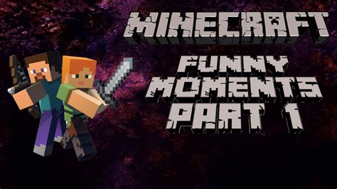 MINECRAFT | FUNNY MOMENTS | PART 1 - YouTube