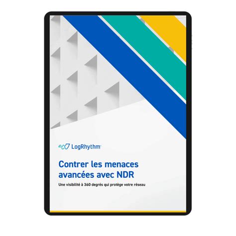 Contrer Les Menaces Avanc Es Avec Ndr Logrhythm