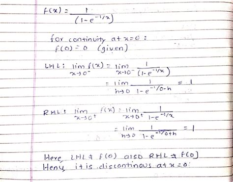 Test The Following Function For Continuity F X 1 1 E 1 X X 0