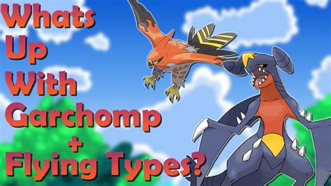 Whats up with Garchomp and Flying Types? - YouTube