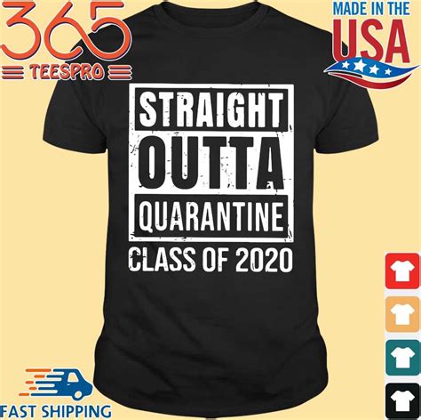 Hottrendshirts Straight Outta Quarantine Class Of 2020 T Shirt