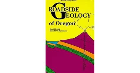 Roadside Geology Of Oregon By David D Alt