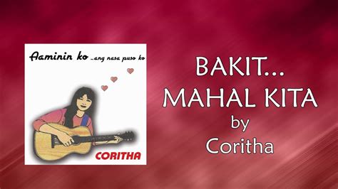 Coritha Bakit Mahal Kita Lyrics Video Youtube