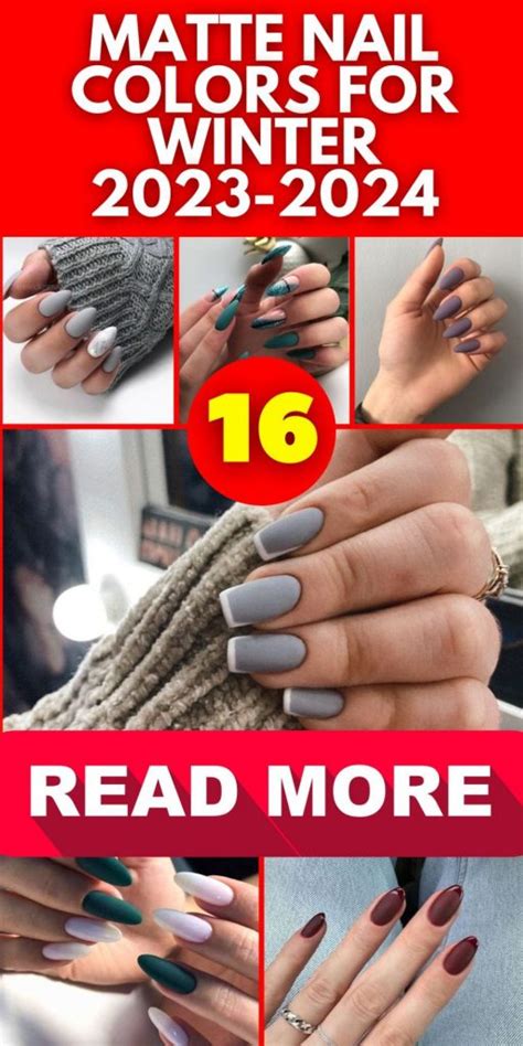 Exploring Chic Matte Nail Colors For Winter 2023 2024 16 Ideas