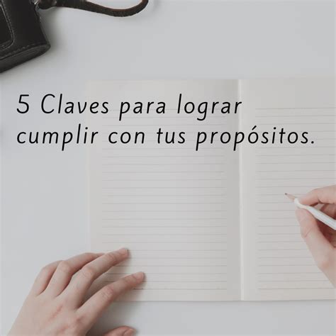 5 Claves Para Lograr Cumplir Con Tus Propósitos Orden Y Espacios