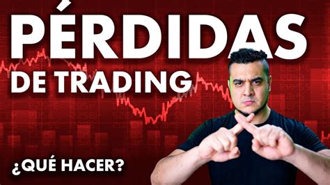 C Mo Lidiar Con Las P Rdidas De Trading De Bolsa De Valores Forex Y