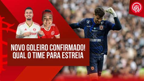 Novo Goleiro Confirmado Qual O Time Da Estreia Sul Americana