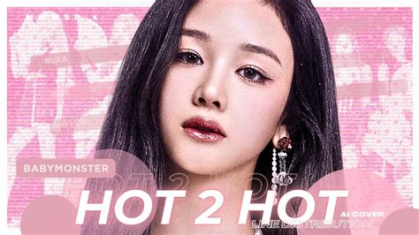 AI COVER HOT 2 HOT X BABYMONSTER Org By 4EVE Thai GG YouTube