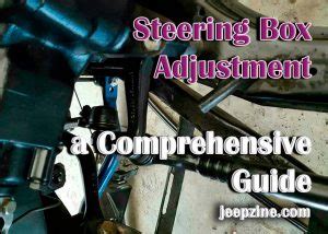 Steering Box Adjustment A Comprehensive Guide