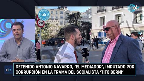 Detenido Antonio Navarro El Mediador Imputado Por Corrupci N En La