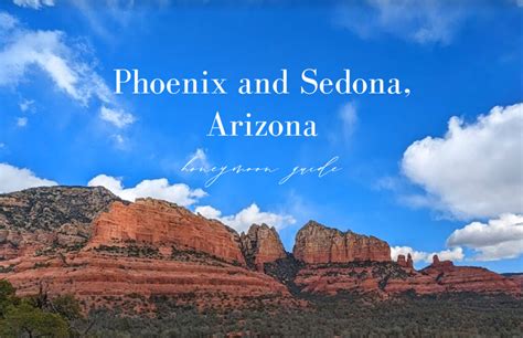 Phoenix and Sedona, Arizona Honeymoon and Travel Guide ⋆