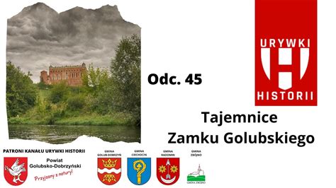 Urywki Historii Odc 45 Tajemnice Zamku Golubskiego Cz II YouTube