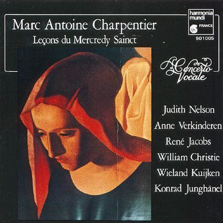 Marc Antoine Charpentier Le Ons De T N Bres Du Mercredy Sainct CD