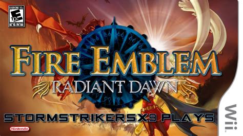 StormStrikerSX9 Plays Nintendo Fire Emblem Radiant Dawn Wii 2007