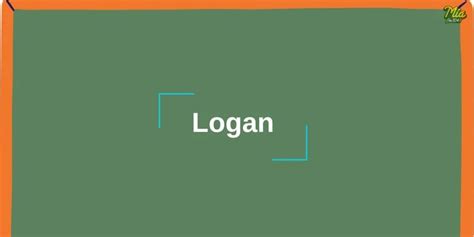 Cuál es el significado del nombre Logan y su origen Mia FM