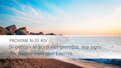 Proverbi 16 33 RIV Desktop Wallpaper Si Gettan Le Sorti Nel Grembo