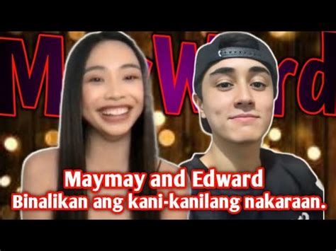 Maymay Entrata And Edward Barber MayWard Muling Binalikan Ang Kani